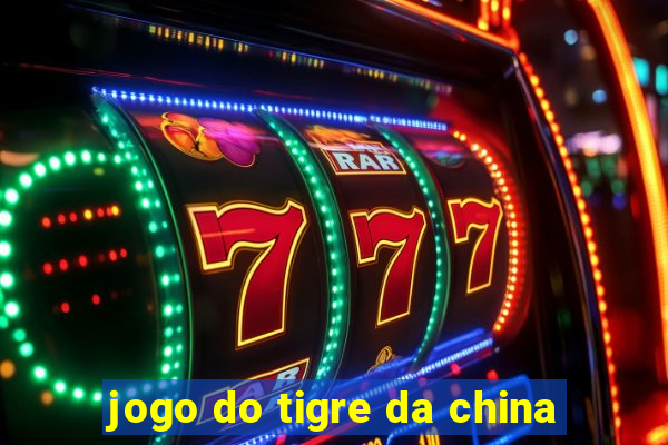 jogo do tigre da china